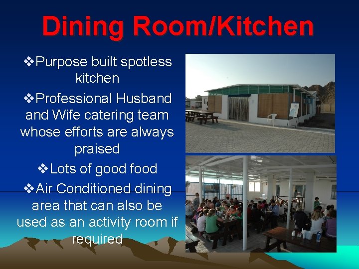 Dining Room/Kitchen v. Purpose built spotless kitchen v. Professional Husband Wife catering team whose
