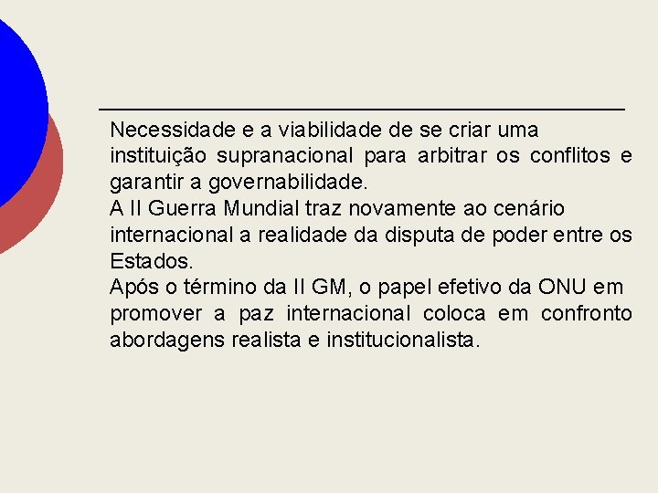 Necessidade e a viabilidade de se criar uma instituição supranacional para arbitrar os conflitos