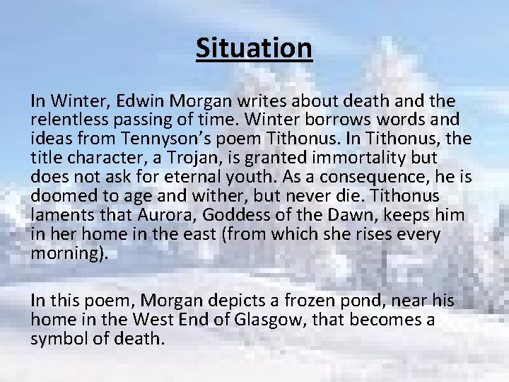 Situation In Winter, Edwin Morgan writes about death and the relentless passing of time.