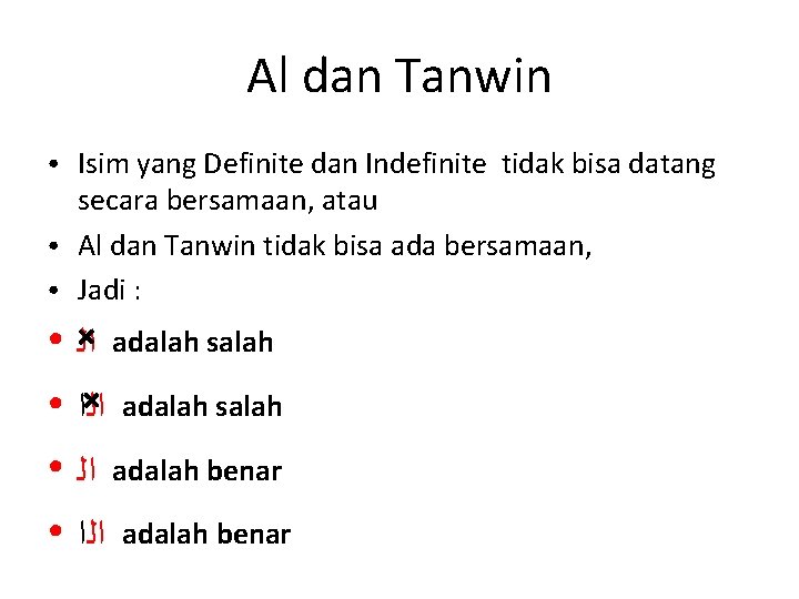 Al dan Tanwin ● ● ● ● Isim yang Definite dan Indefinite tidak bisa