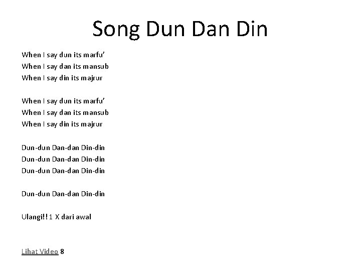 Song Dun Dan Din When I say dun its marfu’ When I say dan