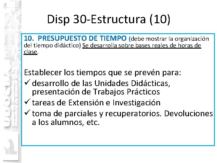 Disp 30 -Estructura (10) 10. PRESUPUESTO DE TIEMPO (debe mostrar la organización del tiempo