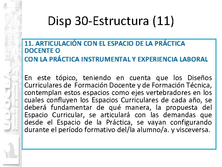 Disp 30 -Estructura (11) 11. ARTICULACIÓN CON EL ESPACIO DE LA PRÁCTICA DOCENTE O