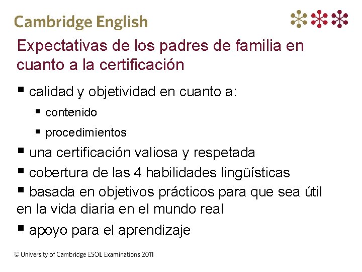 Expectativas de los padres de familia en cuanto a la certificación § calidad y