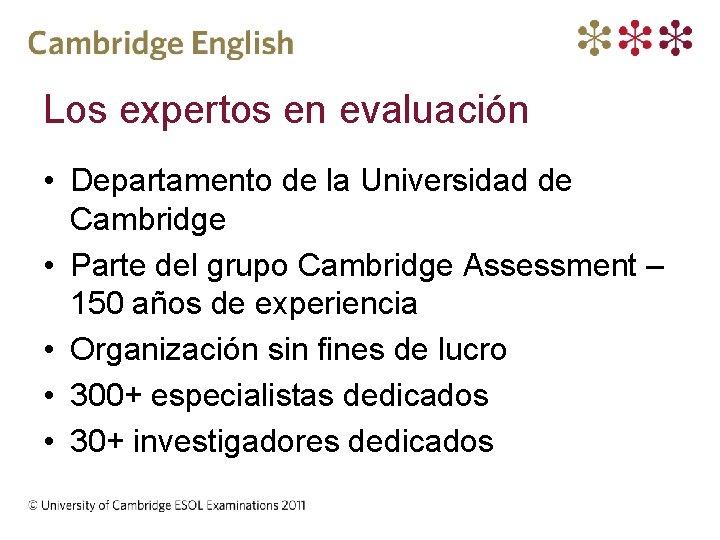 Los expertos en evaluación • Departamento de la Universidad de Cambridge • Parte del