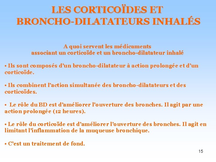 LES CORTICOÏDES ET BRONCHO-DILATATEURS INHALÉS A quoi servent les médicaments associant un corticoïde et