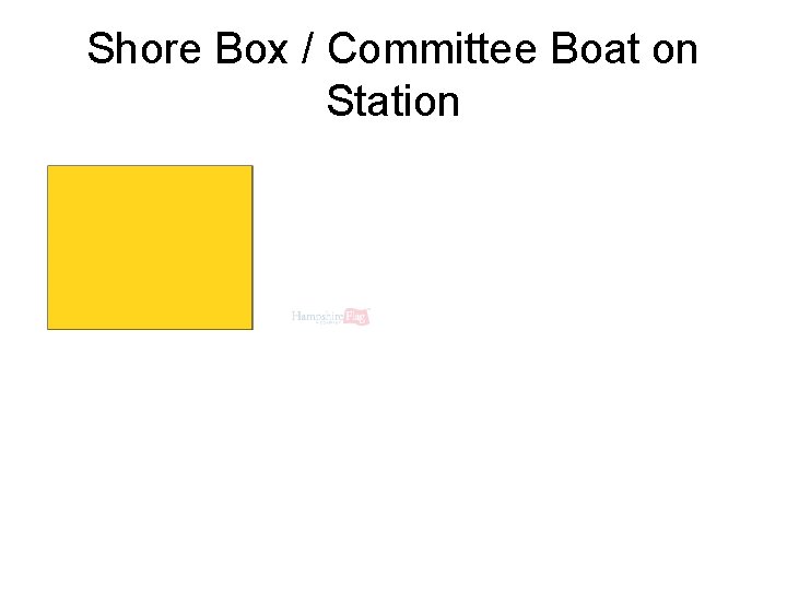 Shore Box / Committee Boat on Station 