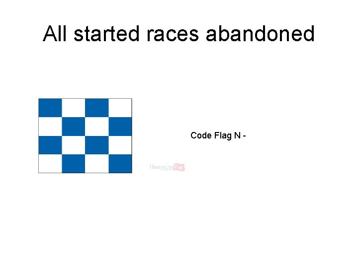 All started races abandoned Code Flag N - 