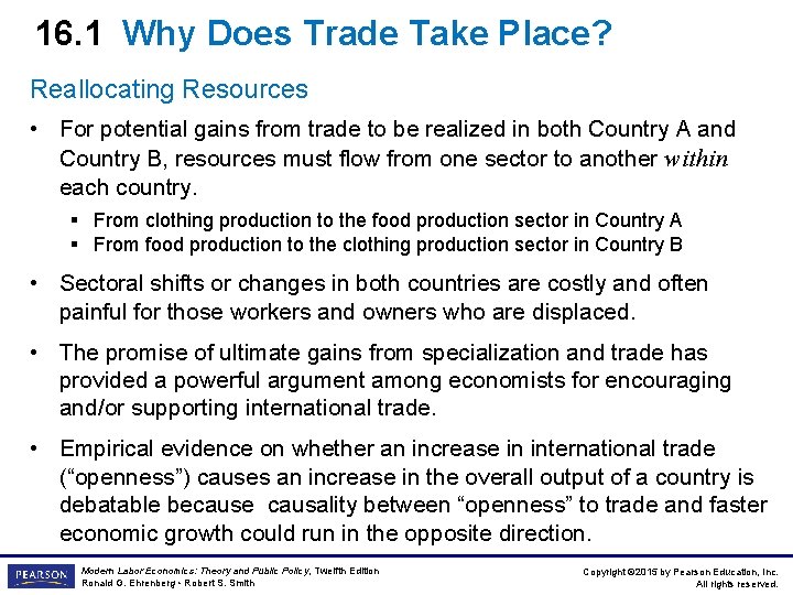 16. 1 Why Does Trade Take Place? Reallocating Resources • For potential gains from