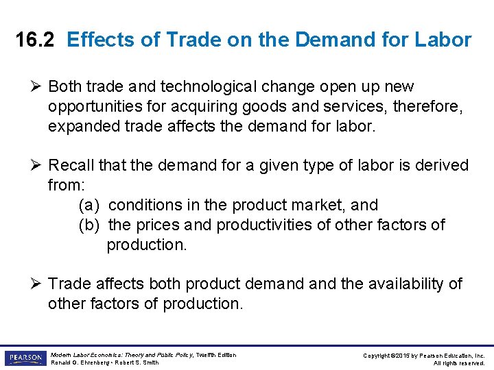 16. 2 Effects of Trade on the Demand for Labor Ø Both trade and