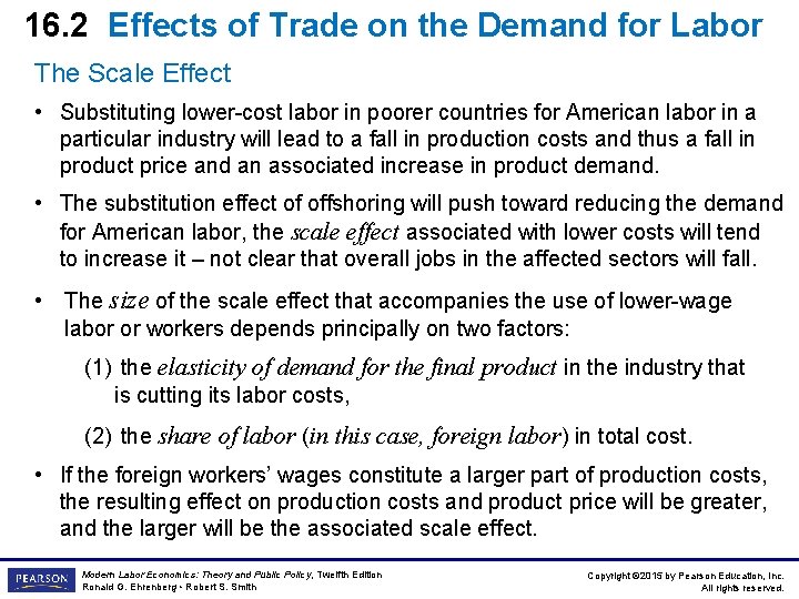 16. 2 Effects of Trade on the Demand for Labor The Scale Effect •