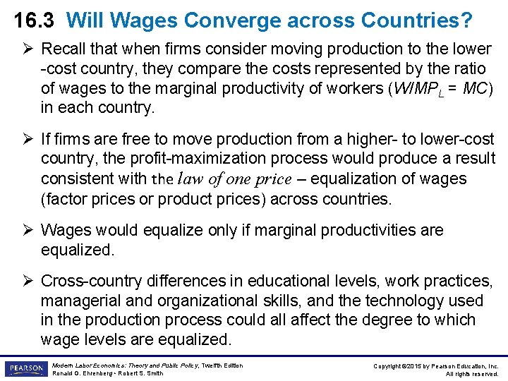 16. 3 Will Wages Converge across Countries? Ø Recall that when firms consider moving