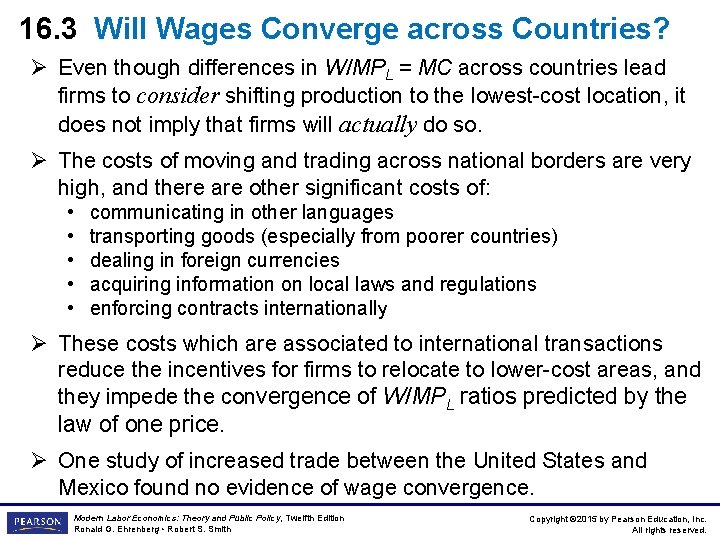 16. 3 Will Wages Converge across Countries? Ø Even though differences in W/MPL =