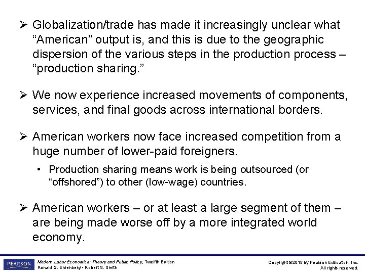 Ø Globalization/trade has made it increasingly unclear what “American” output is, and this is