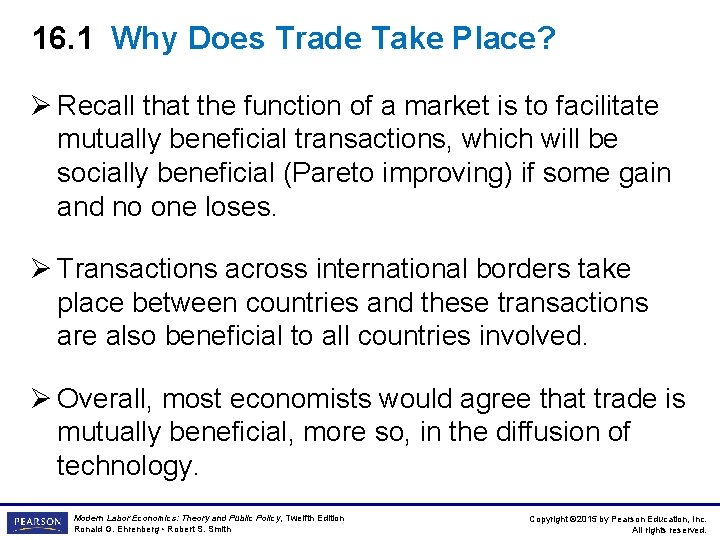 16. 1 Why Does Trade Take Place? Ø Recall that the function of a