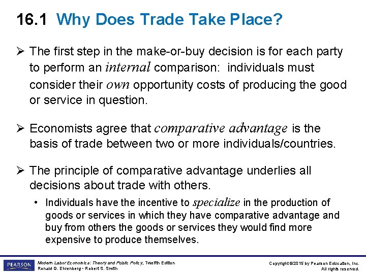 16. 1 Why Does Trade Take Place? Ø The first step in the make-or-buy