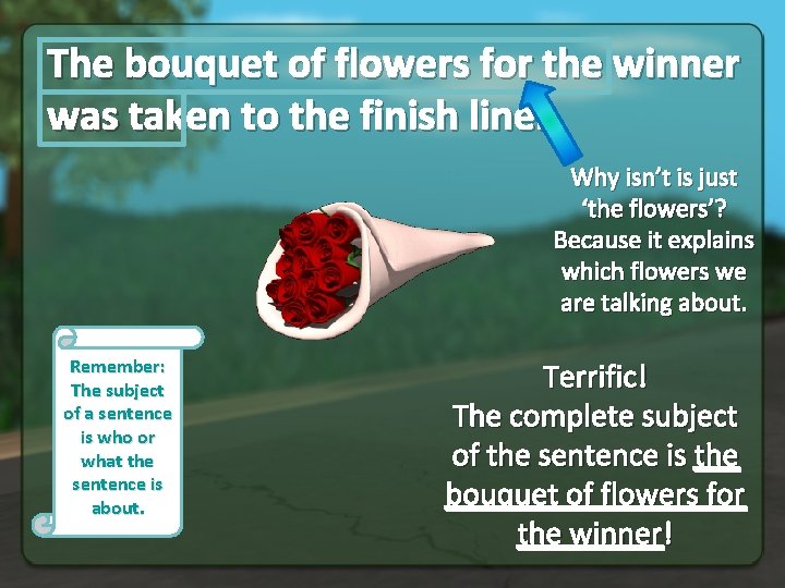 The bouquet of flowers for the winner was taken to the finish line. Why