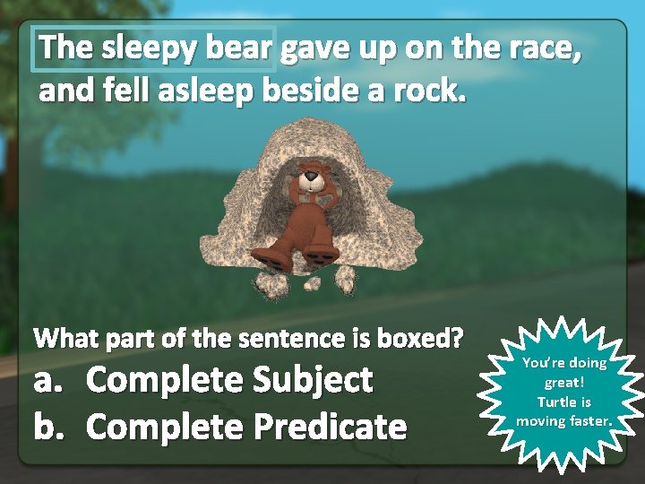 The sleepy bear gave up on the race, and fell asleep beside a rock.