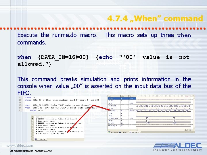 4. 7. 4 „When” command Execute the runme. do macro. This macro sets up