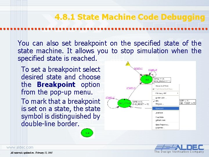 4. 8. 1 State Machine Code Debugging You can also set breakpoint on the