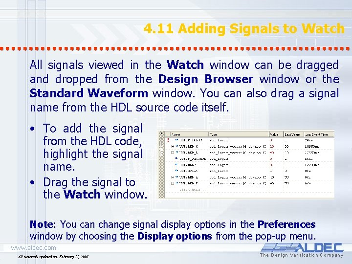 4. 11 Adding Signals to Watch All signals viewed in the Watch window can