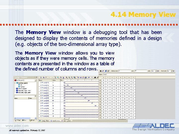 4. 14 Memory View The Memory View window is a debugging tool that has