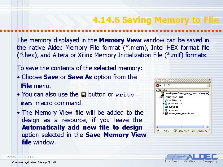 4. 14. 6 Saving Memory to File The memory displayed in the Memory View