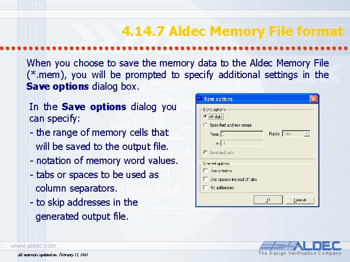 4. 14. 7 Aldec Memory File format When you choose to save the memory