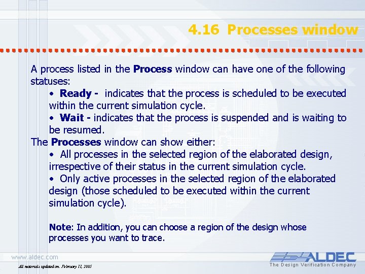 4. 16 Processes window A process listed in the Process window can have one