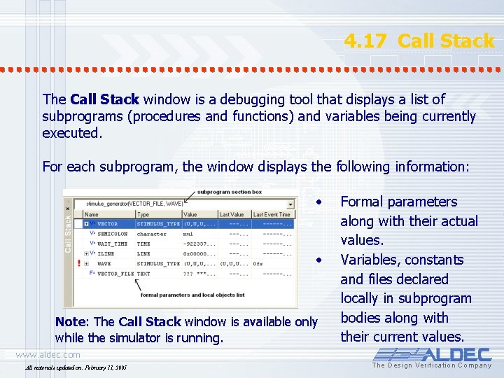 4. 17 Call Stack The Call Stack window is a debugging tool that displays