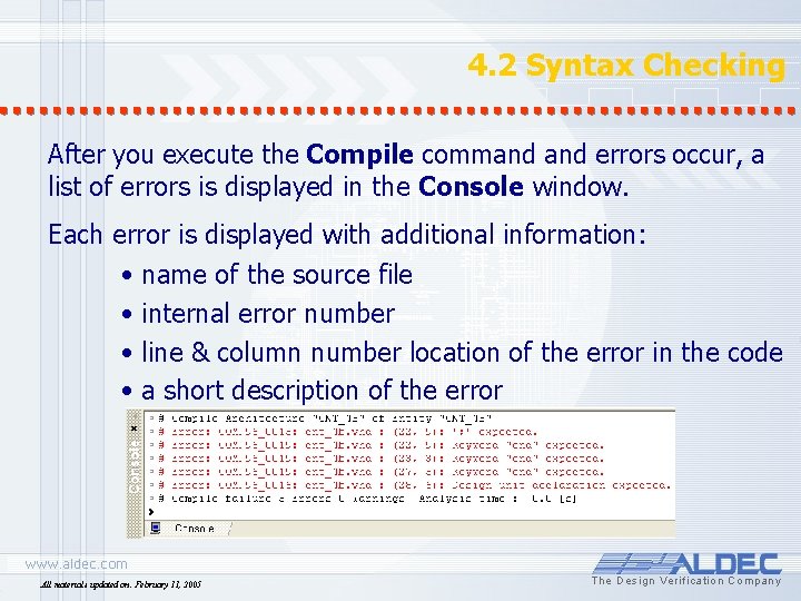 4. 2 Syntax Checking After you execute the Compile command errors occur, a list