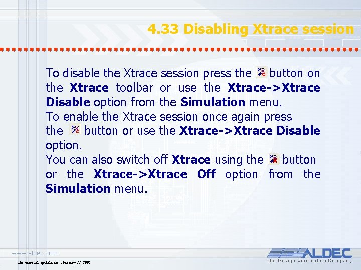 4. 33 Disabling Xtrace session To disable the Xtrace session press the button on