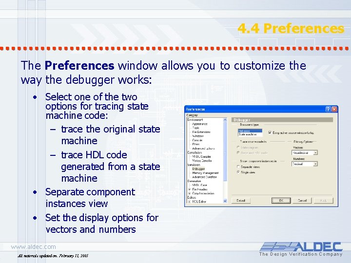 4. 4 Preferences The Preferences window allows you to customize the way the debugger