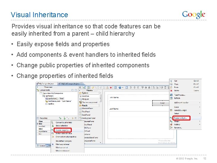 Visual Inheritance Provides visual inheritance so that code features can be easily inherited from