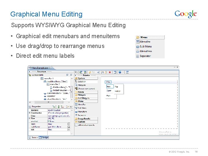 Graphical Menu Editing Supports WYSIWYG Graphical Menu Editing • Graphical edit menubars and menuitems