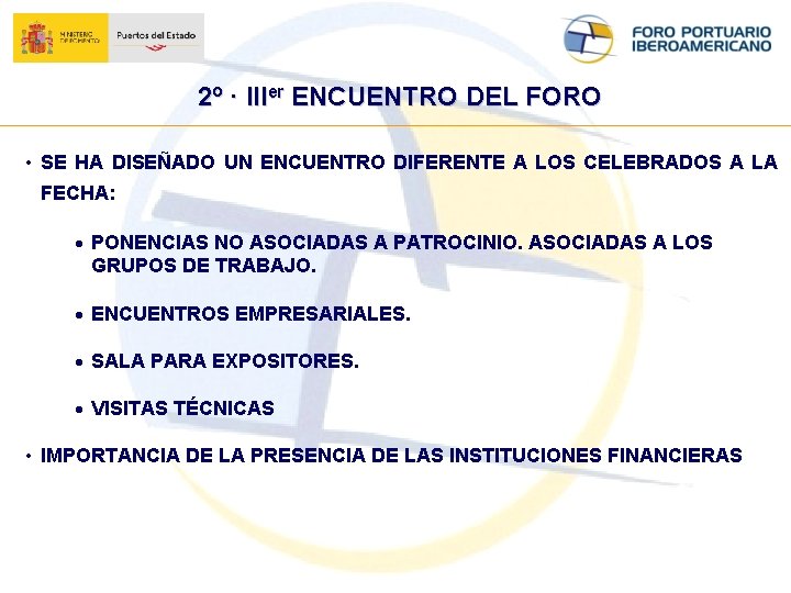 2º · IIIer ENCUENTRO DEL FORO • SE HA DISEÑADO UN ENCUENTRO DIFERENTE A