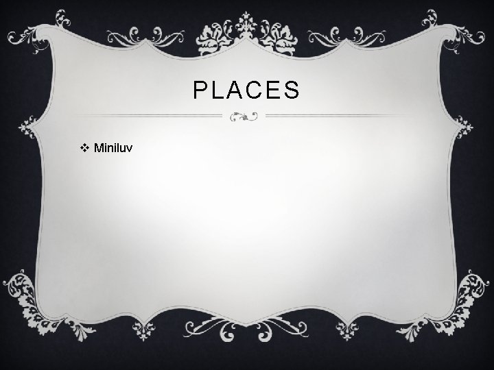 PLACES v Miniluv 