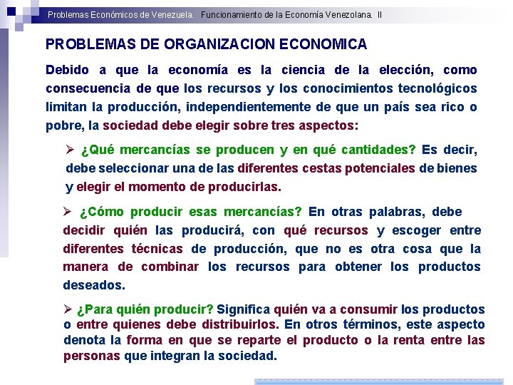 Problemas Económicos de Venezuela. Funcionamiento de la Economía Venezolana. II PROBLEMAS DE ORGANIZACION ECONOMICA