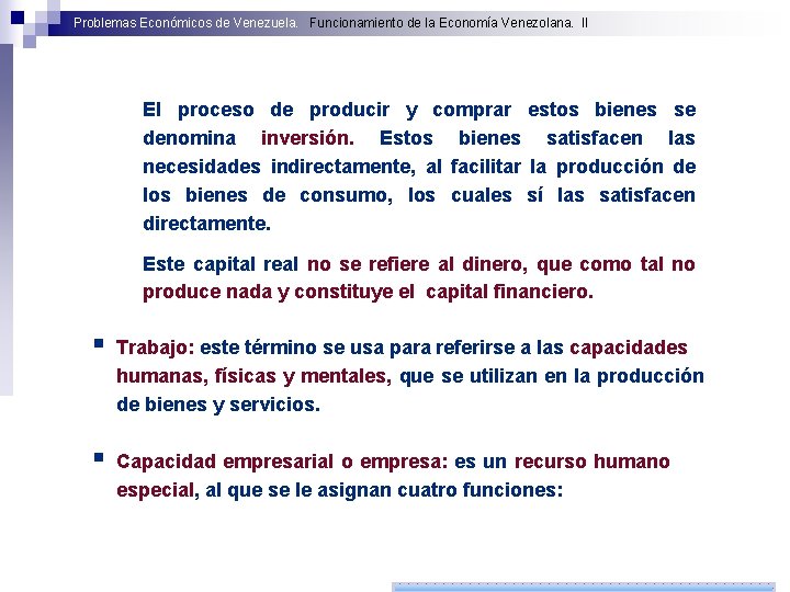 Problemas Económicos de Venezuela. Funcionamiento de la Economía Venezolana. II El proceso de producir