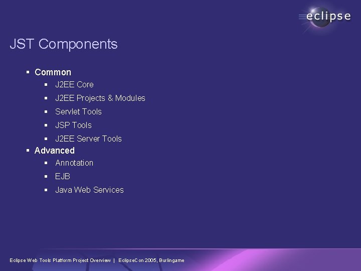 JST Components § Common § J 2 EE Core § J 2 EE Projects JST Components § Common § J 2 EE Core § J 2 EE Projects