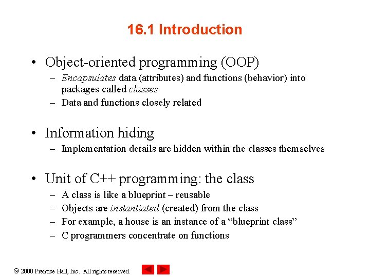 16. 1 Introduction • Object-oriented programming (OOP) – Encapsulates data (attributes) and functions (behavior)