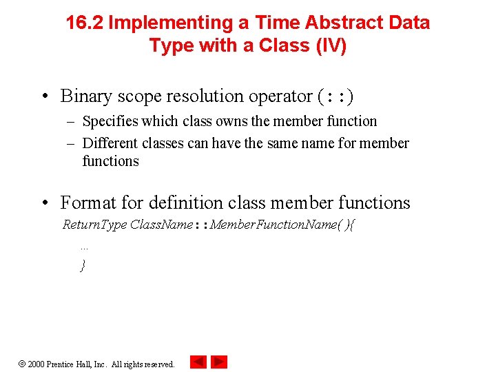 16. 2 Implementing a Time Abstract Data Type with a Class (IV) • Binary