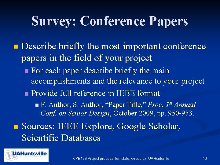 Survey: Conference Papers n Describe briefly the most important conference papers in the field