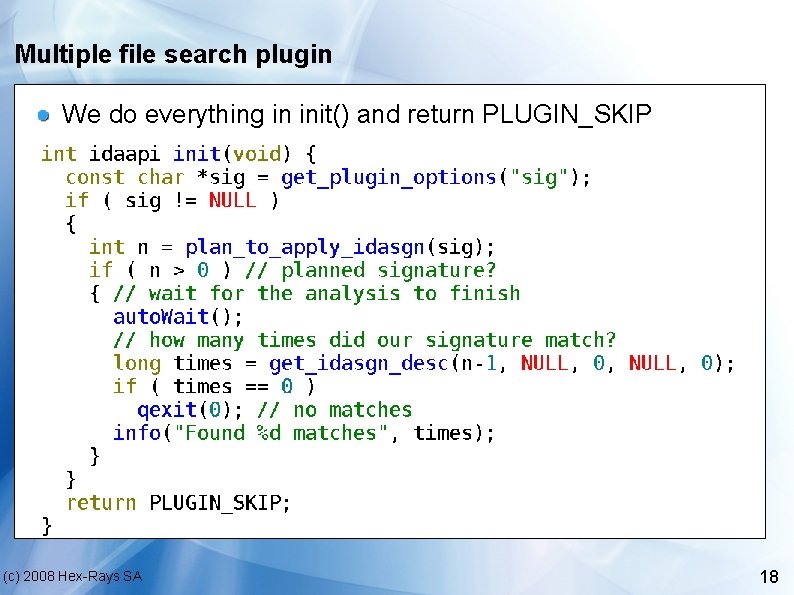 Multiple file search plugin We do everything in init() and return PLUGIN_SKIP (c) 2008