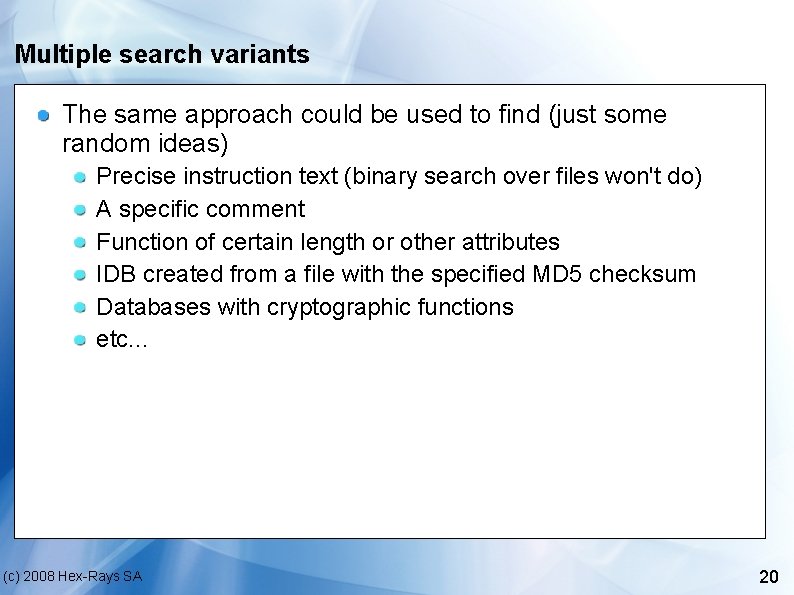 Multiple search variants The same approach could be used to find (just some random