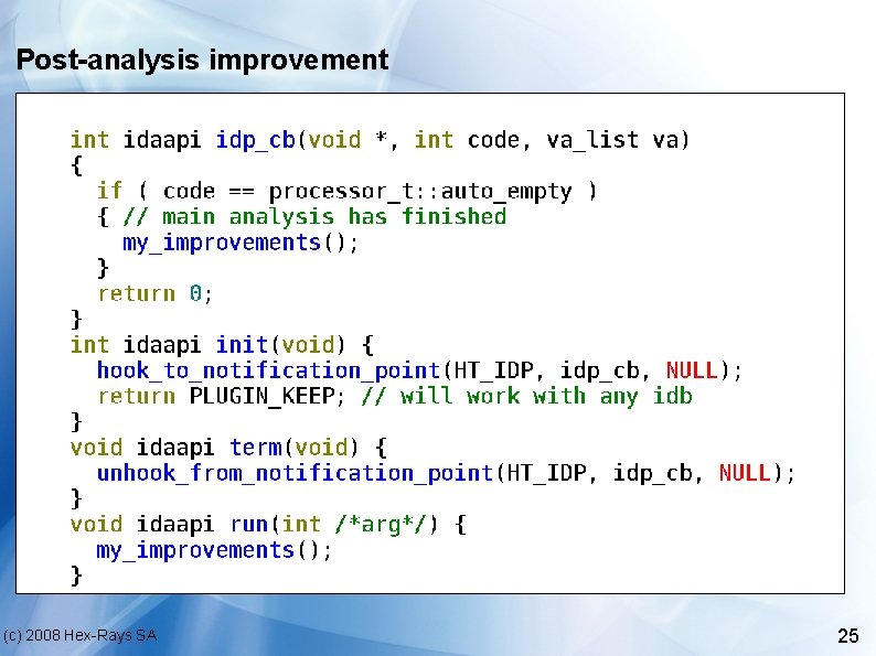 Post-analysis improvement (c) 2008 Hex-Rays SA 25 
