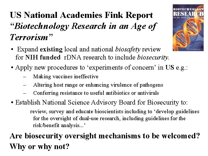 US National Academies Fink Report “Biotechnology Research in an Age of Terrorism” • Expand