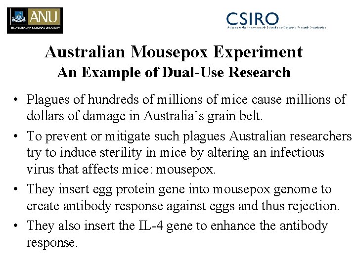 Australian Mousepox Experiment An Example of Dual-Use Research • Plagues of hundreds of millions