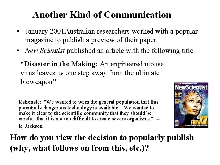 Another Kind of Communication • January 2001 Australian researchers worked with a popular magazine