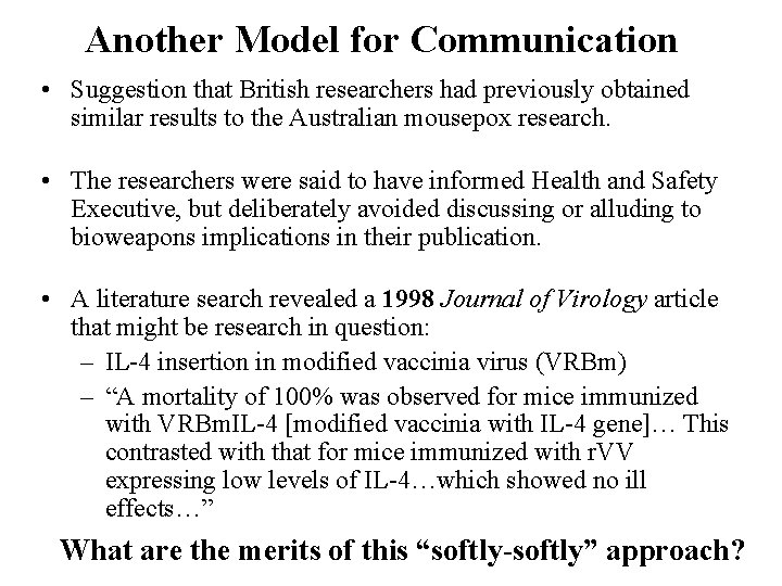 Another Model for Communication • Suggestion that British researchers had previously obtained similar results